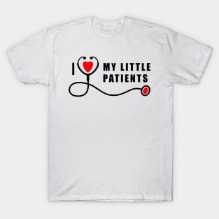 Pediatric Nurse I Love My Little Patients T-Shirt